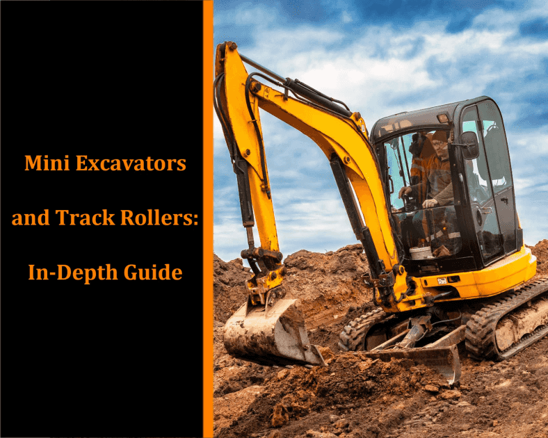 Mini excavators and track rollers: in-depth guide