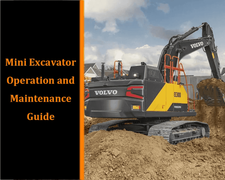 Mini excavator operation and maintenance guide