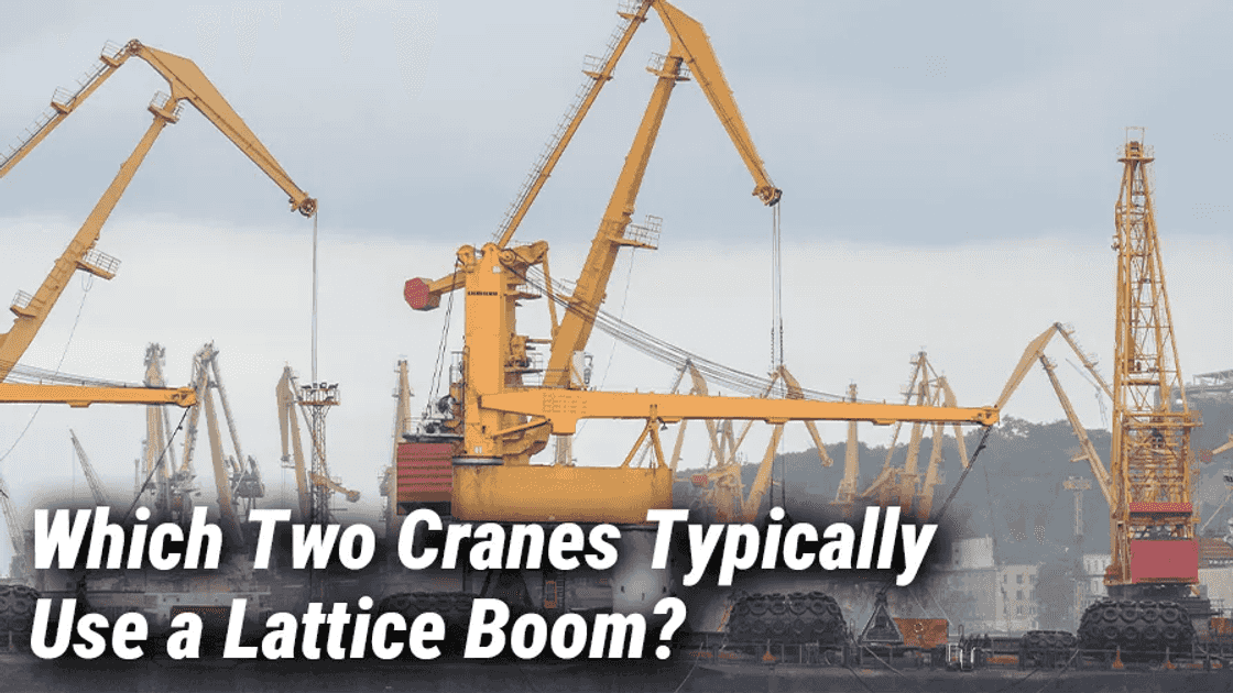 Which two cranes typically use a lattice boom?