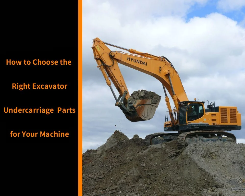 Mechlink:How to choose the right excavator undercarriage parts for your machine