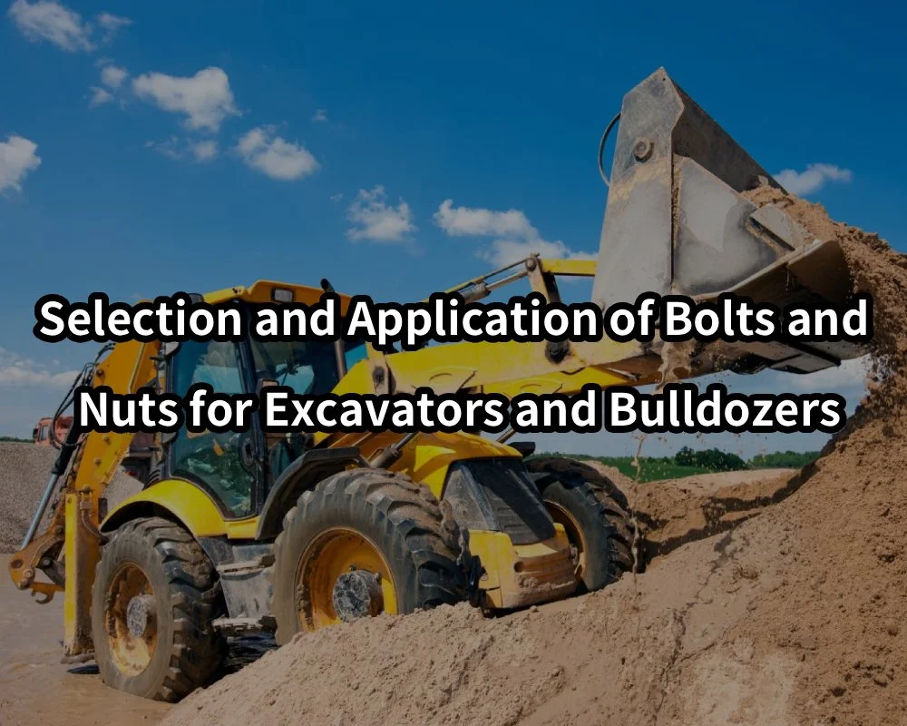 Mechlink:Selection and application of bolts and nuts for excavators and bulldozers