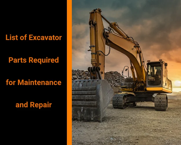 Mechlink:List of excavator parts required for maintenance and repair