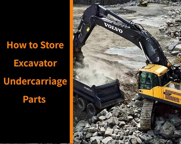 Mechlink:How to store excavator undercarriage parts?
