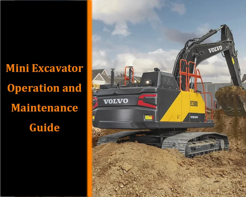 Mechlink:Mini excavator operation and maintenance guide