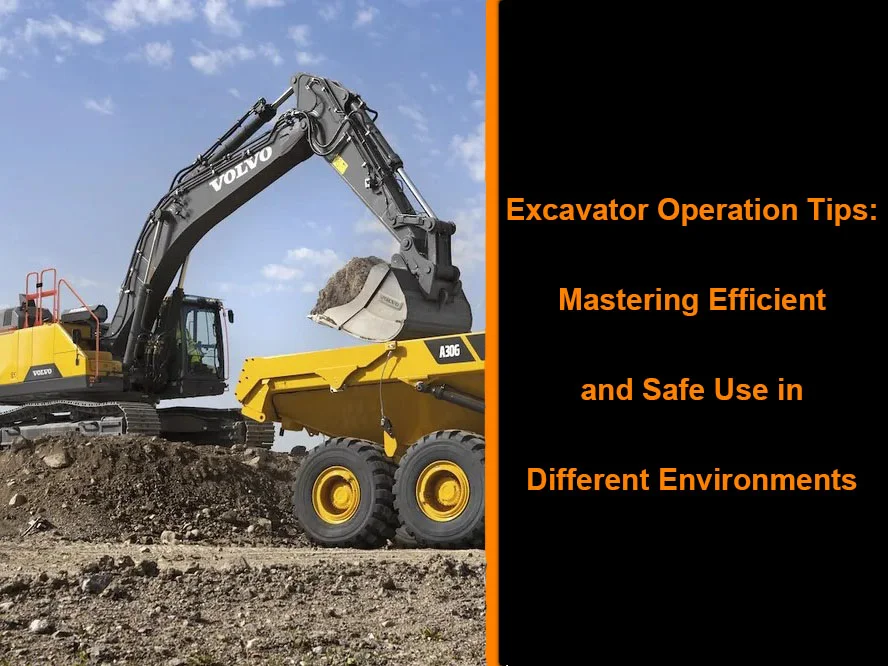Mechlink:Excavator operation tips: mastering efficient and safe use in different environments